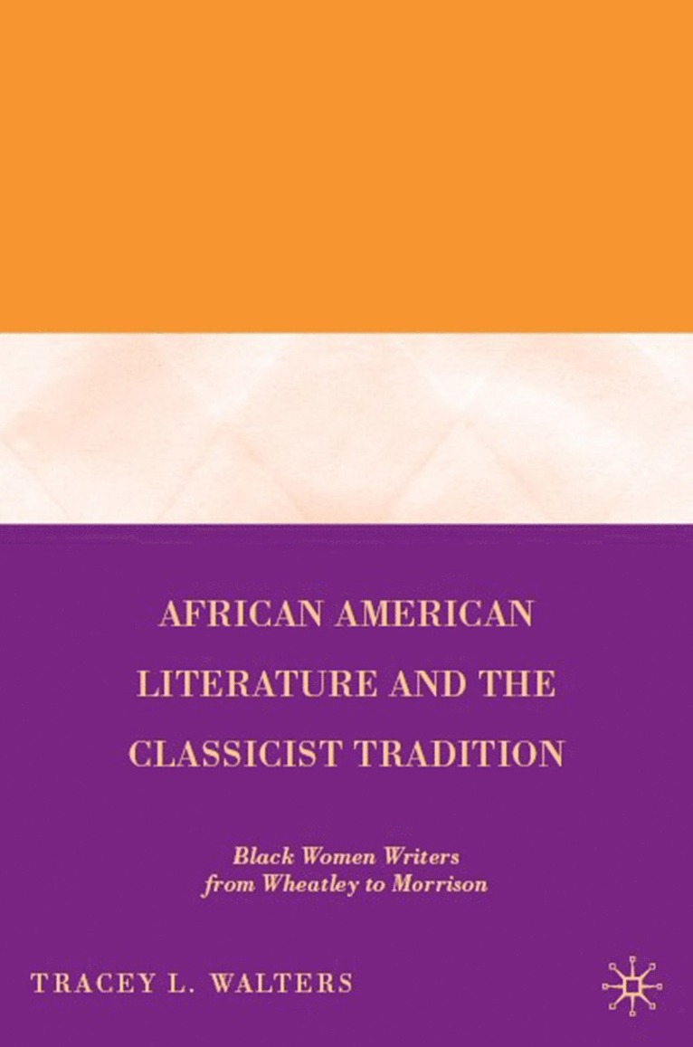 African American Literature and the Classicist Tradition