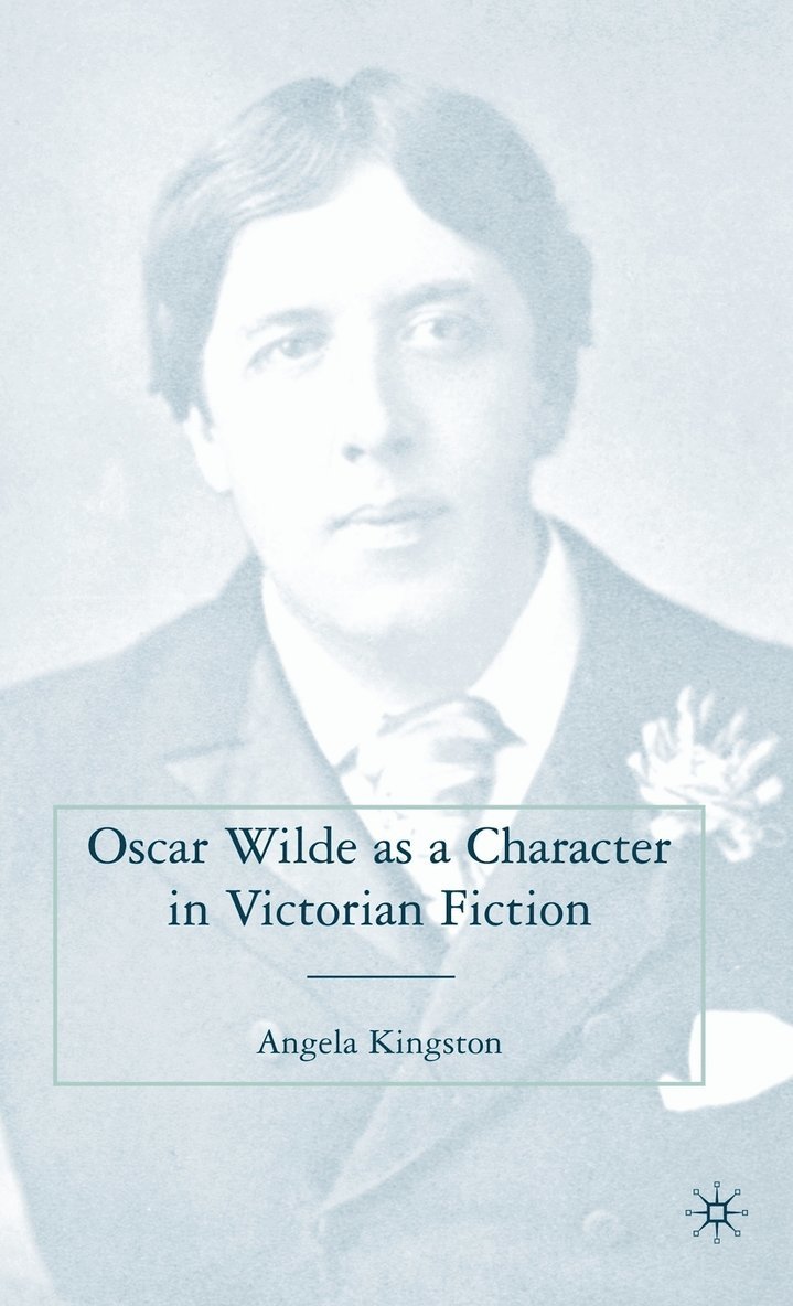 Oscar Wilde as a Character in Victorian Fiction 1