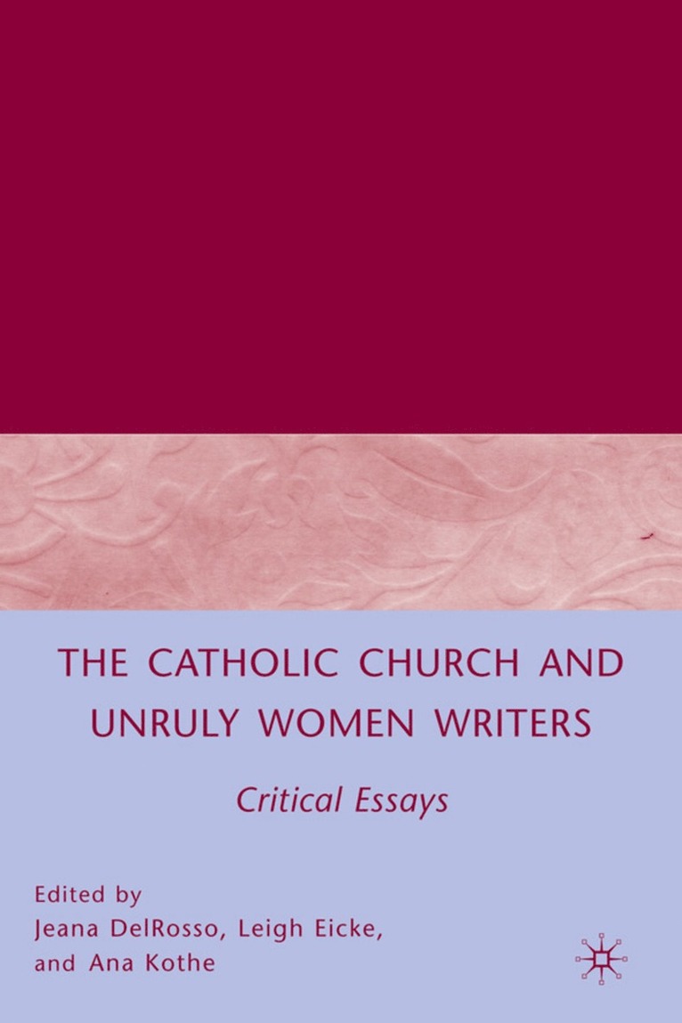 Catholic Church and Unruly Women Writers 1