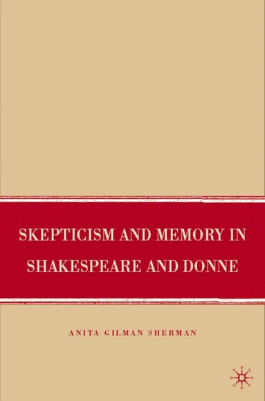 bokomslag Skepticism and Memory in Shakespeare and Donne