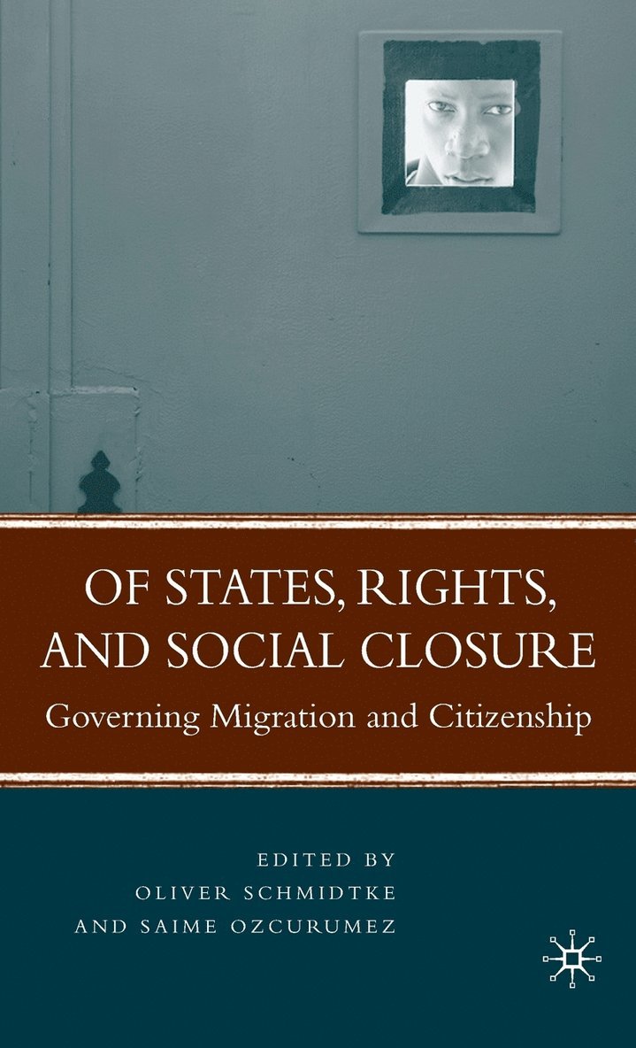 Of States, Rights, and Social Closure 1