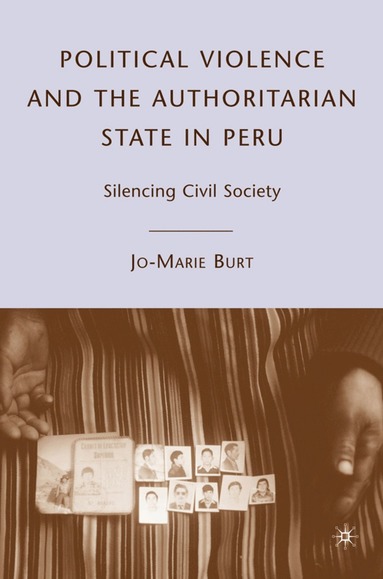 bokomslag Political Violence and the Authoritarian State in Peru