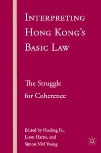 bokomslag Interpreting Hong Kongs Basic Law: The Struggle for Coherence