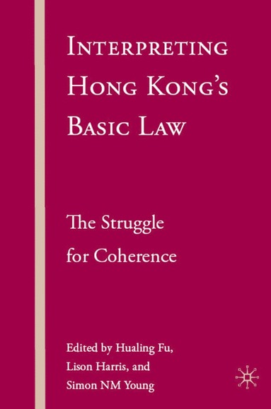 bokomslag Interpreting Hong Kongs Basic Law: The Struggle for Coherence