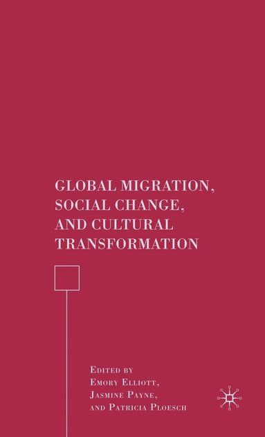 bokomslag Global Migration, Social Change, and Cultural Transformation