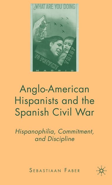 bokomslag Anglo-American Hispanists and the Spanish Civil War