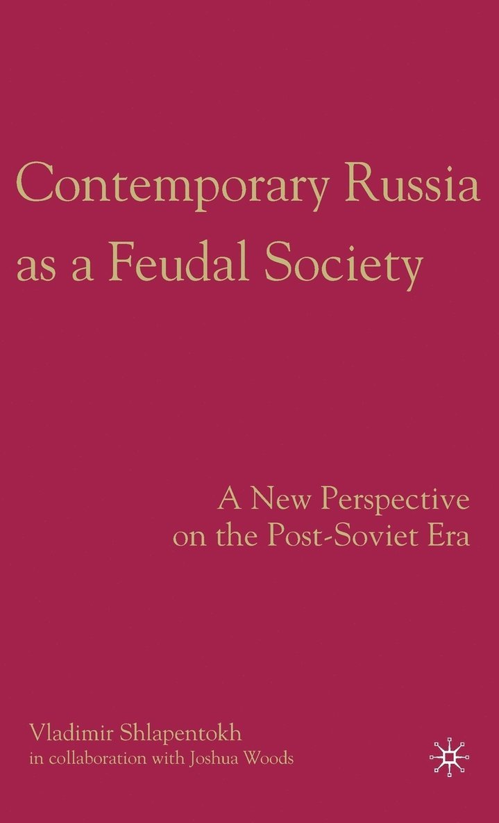 Contemporary Russia as a Feudal Society 1