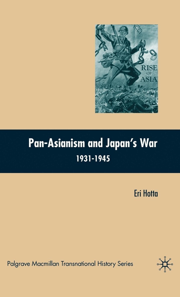 Pan-Asianism and Japan's War 1931-1945 1