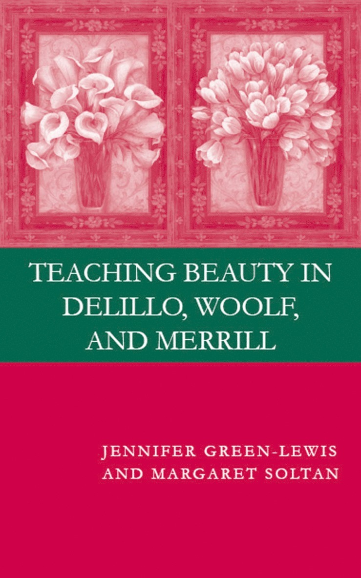 Teaching Beauty in DeLillo, Woolf, and Merrill 1