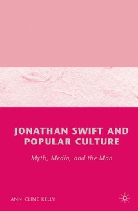 bokomslag Jonathan Swift and Popular Culture Myth, Media and the Man