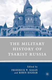 bokomslag The Military History of Tsarist Russia