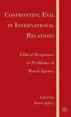 Confronting Evil in International Relations 1