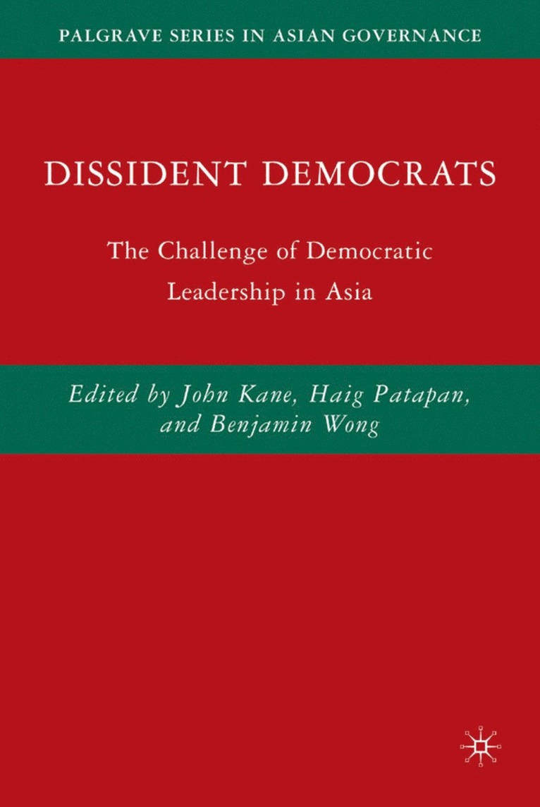 J. Kane, H. Patapan, B. Wong - Dissident Democrats, Inbunden