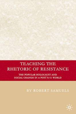 Teaching the Rhetoric of Resistance