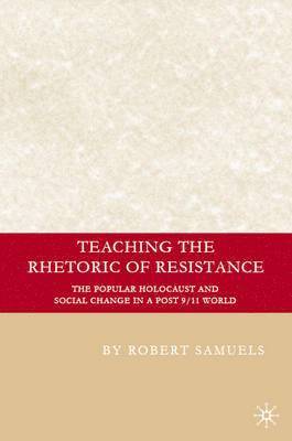 Teaching the Rhetoric of Resistance 1