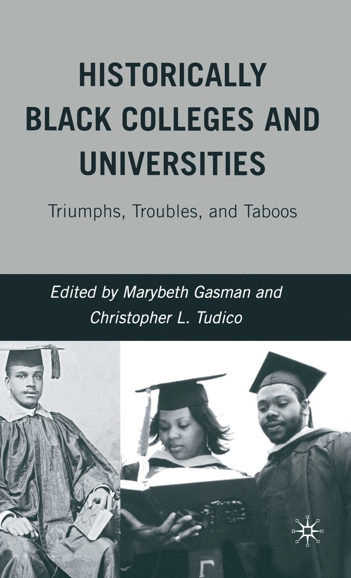 M. Gasman, Marybeth Gasman, Christopher L. Tudico - Historically Black Colleges and Universities, Inbunden