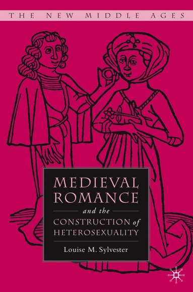 bokomslag Medieval Romance and the Construction of Heterosexuality