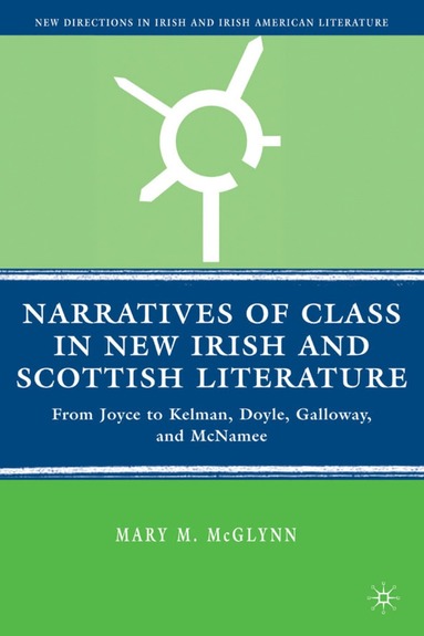 bokomslag Narratives of Class in New Irish and Scottish Literature