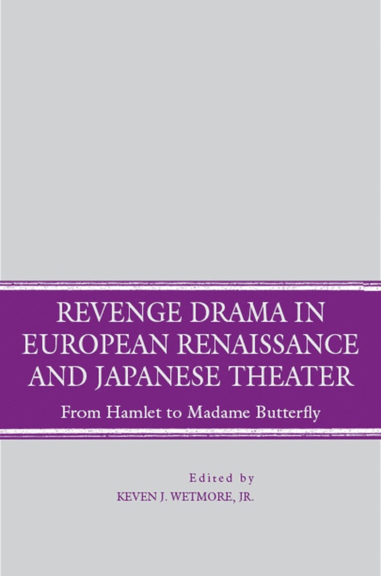 Revenge Drama in European Renaissance and Japanese Theatre 1