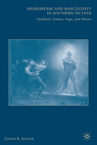 bokomslag Shakespeare and Masculinity in Southern Fiction