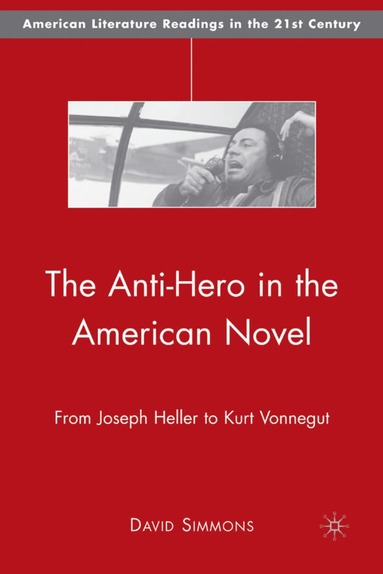bokomslag Anti-Hero in the American Novel