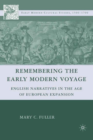 M. Fuller - Remembering the Early Modern Voyage, Inbunden