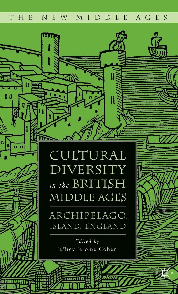 J. Cohen, Jeffrey Jerome Cohen - Cultural Diversity in the British Middle Ages, Inbunden