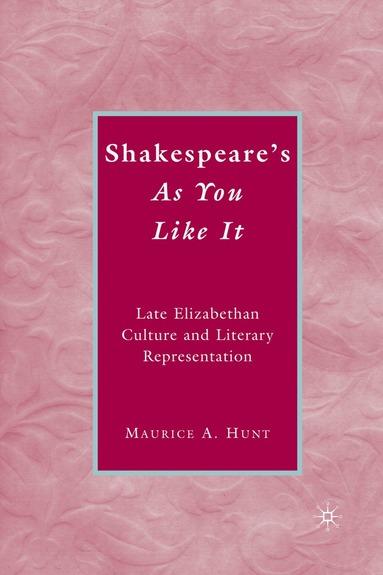 M. Hunt - Shakespeare’s As You Like It, Inbunden