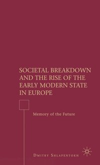 bokomslag Societal Breakdown and the Rise of the Early Modern State in Europe