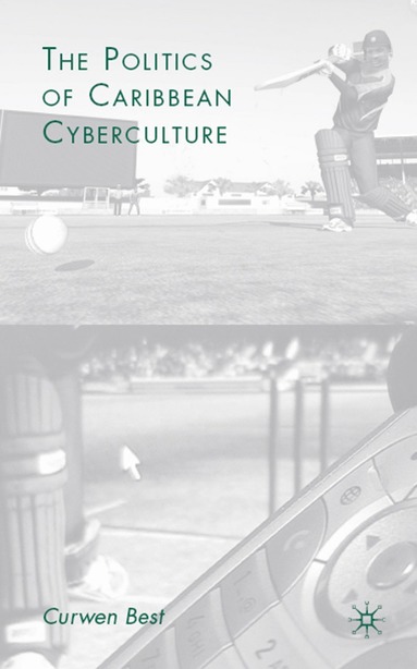 bokomslag Politics of Caribbean Cyberculture