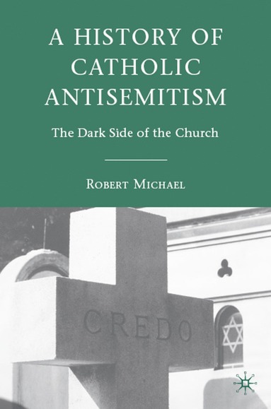bokomslag History of Catholic Antisemitism