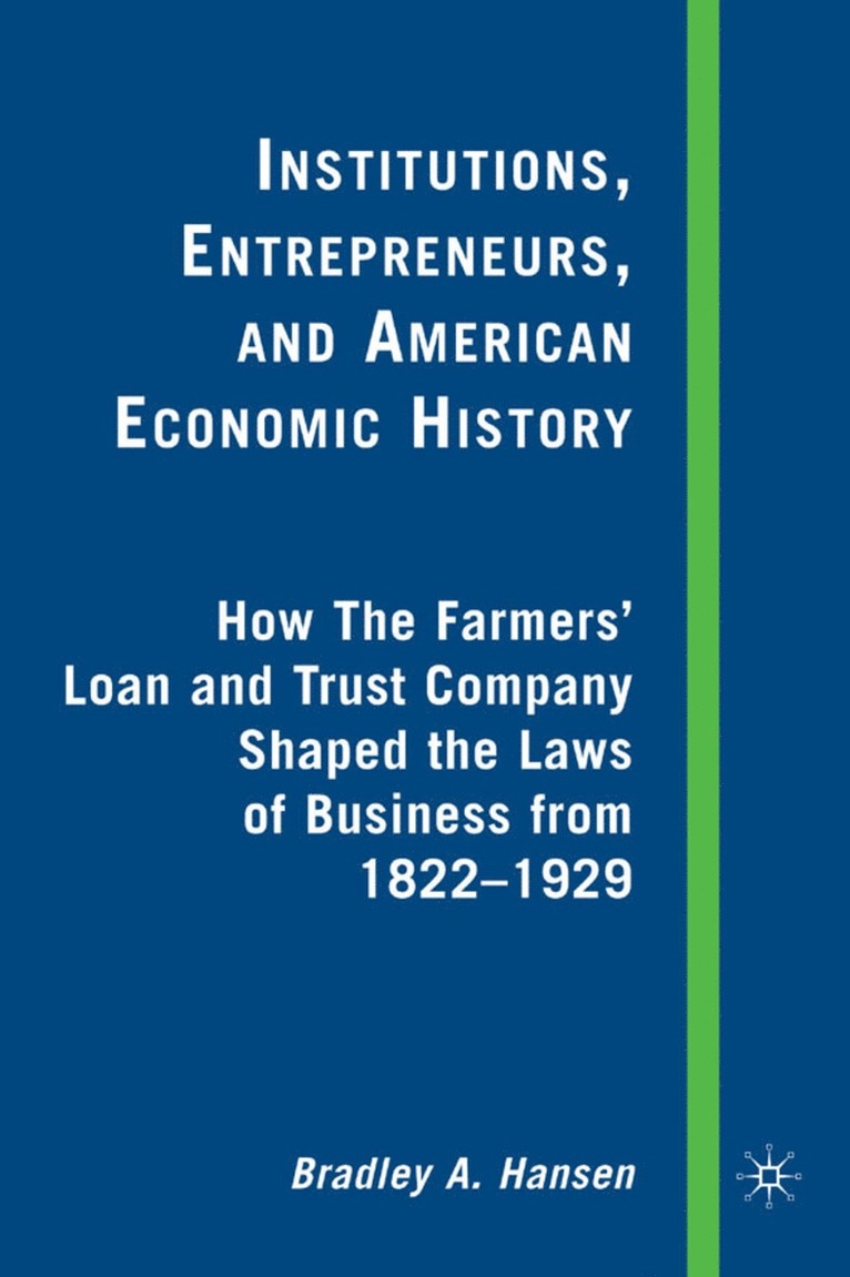 Institutions, Entrepreneurs, and American Economic History 1