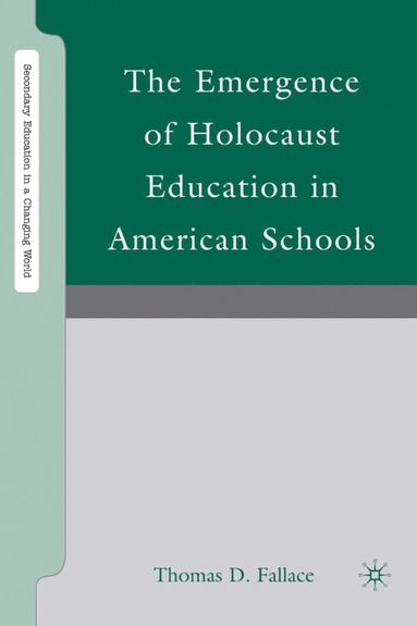 bokomslag Emergence of Holocaust Education in American Schools