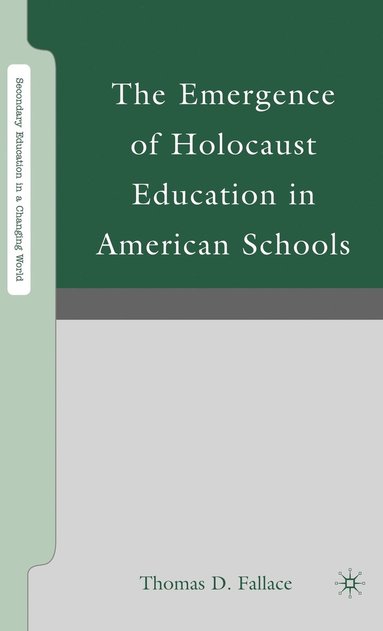 bokomslag The Emergence of Holocaust Education in American Schools