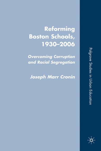 bokomslag Reforming Boston Schools, 1930-2006