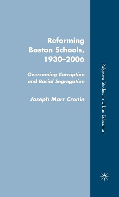 bokomslag Reforming Boston Schools, 19302006