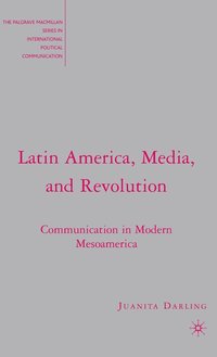 bokomslag Latin America, Media, and Revolution