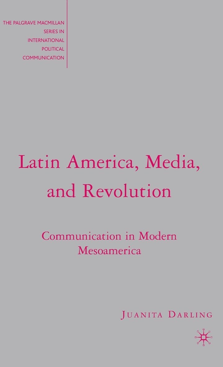 Latin America, Media, and Revolution 1