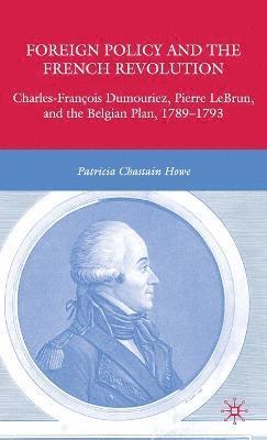 P. Howe - Foreign Policy and the French Revolution, Inbunden
