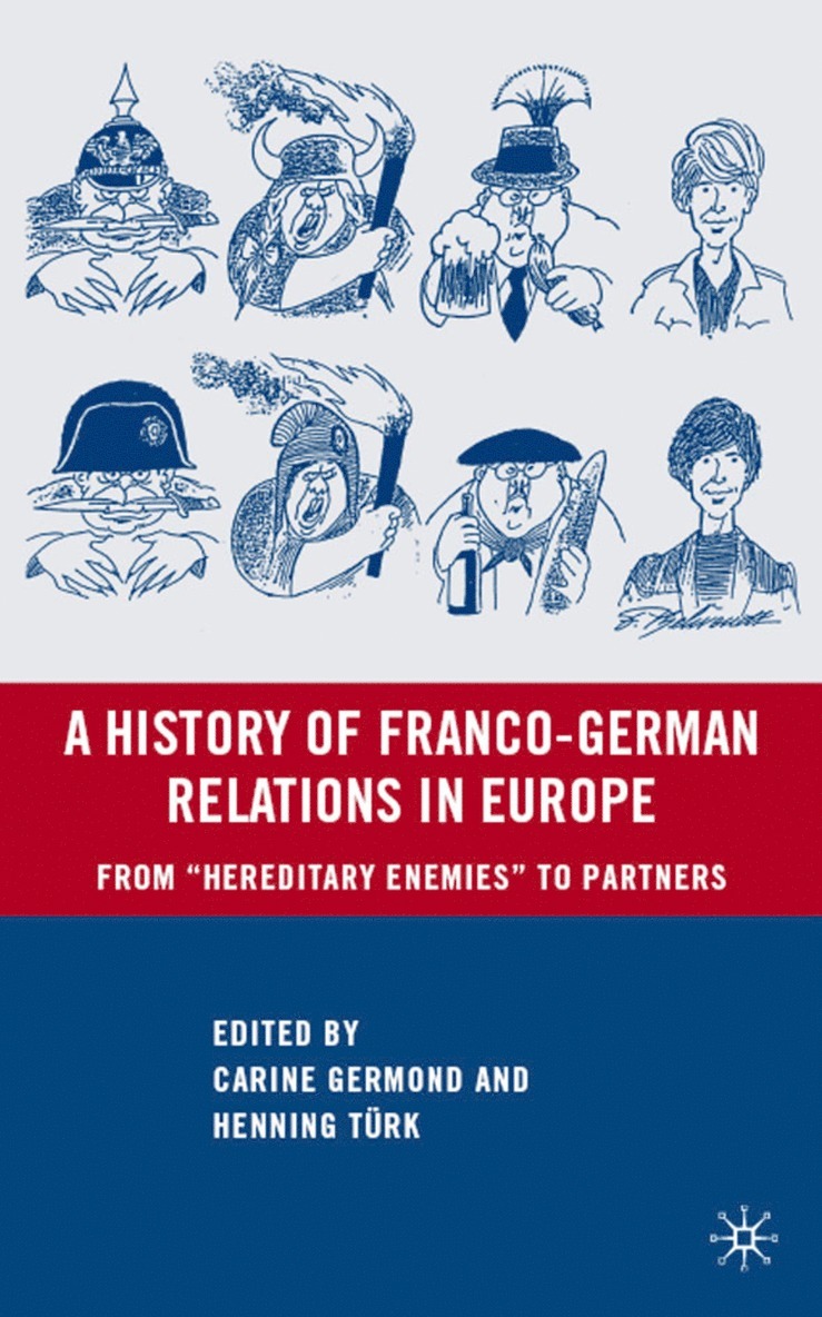 A History of Franco-German Relations in Europe 1