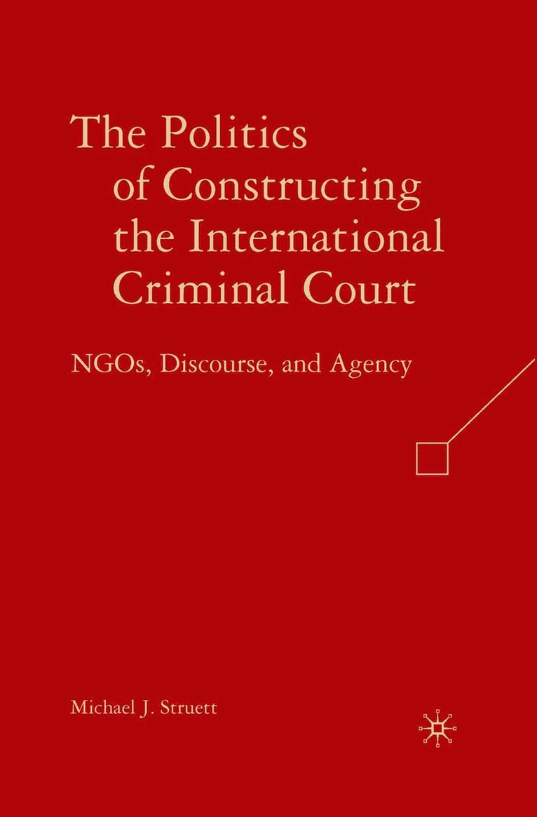 Politics of Constructing the International Criminal Court 1