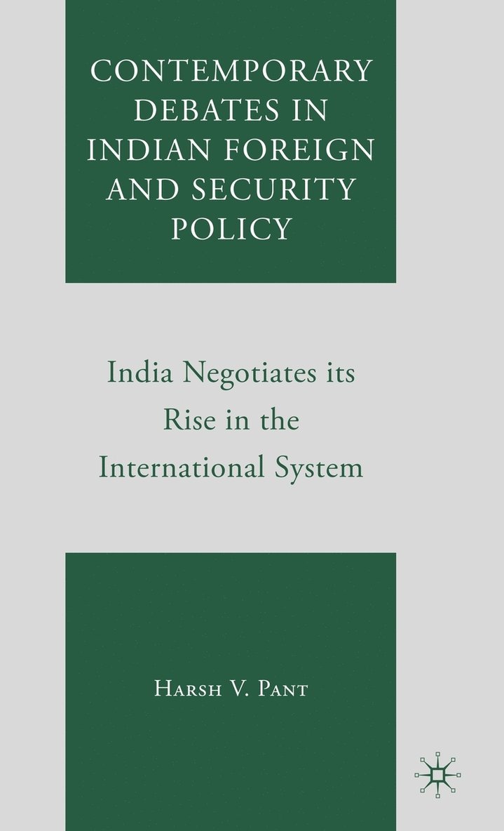 Contemporary Debates in Indian Foreign and Security Policy 1