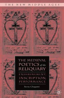 The Medieval Poetics of the Reliquary 1