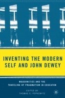 bokomslag Inventing the Modern Self and John Dewey