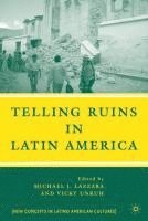 Telling Ruins in Latin America 1