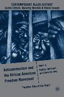 Anticommunism and the African American Freedom Movement: Another Side of the Story