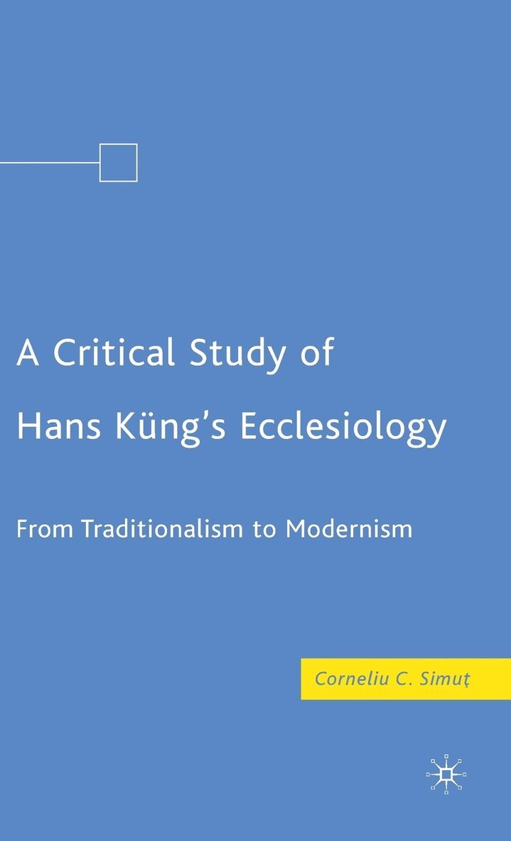 A Critical Study of Hans Kngs Ecclesiology 1