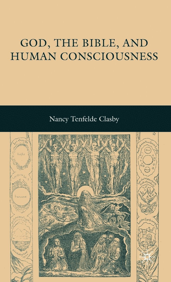 N. Clasby, Nancy Tenfelde Clasby - God, the Bible, and Human Consciousness, Inbunden