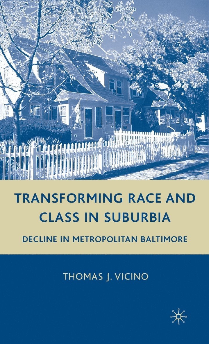 Transforming Race and Class in Suburbia 1