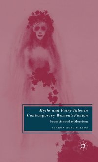 bokomslag Myths and Fairy Tales in Contemporary Women's Fiction